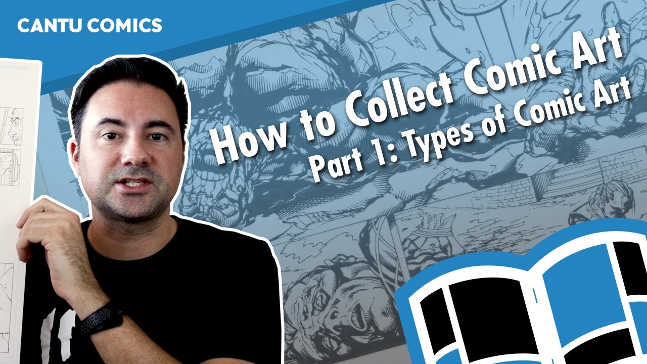 Collecting Comic Art: How to Collect Original Comic Art Part 1 Episode 001