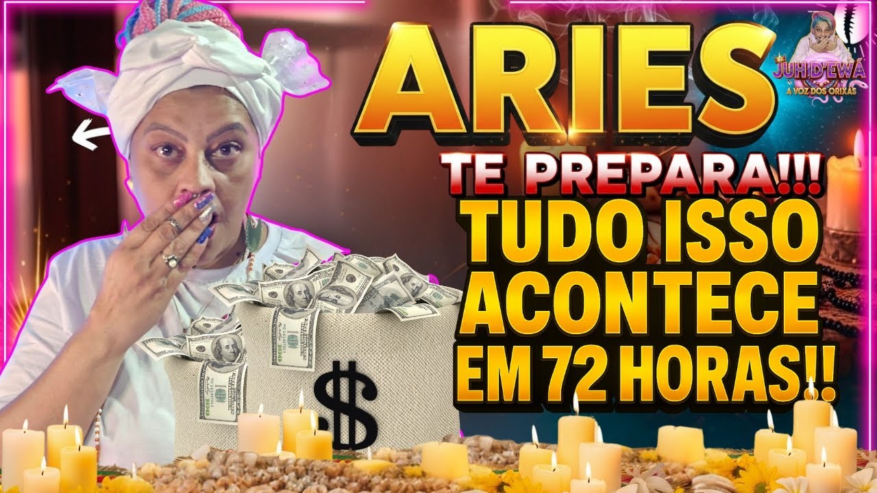&Aacute;RIES, 72H QUE V&Atilde;O MUDAR SUA VIDA!
