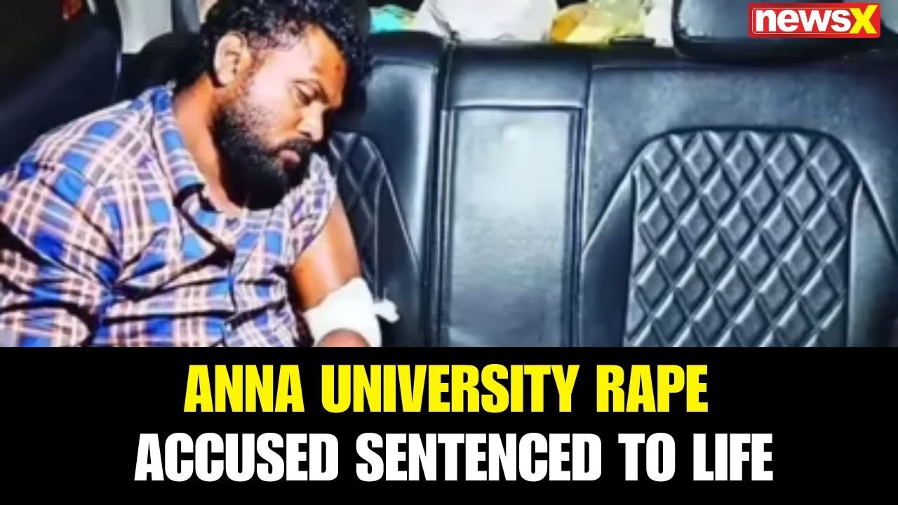 Anna University Rape Accused Sentenced to Life; No Remission for 30 Years, Rules Court