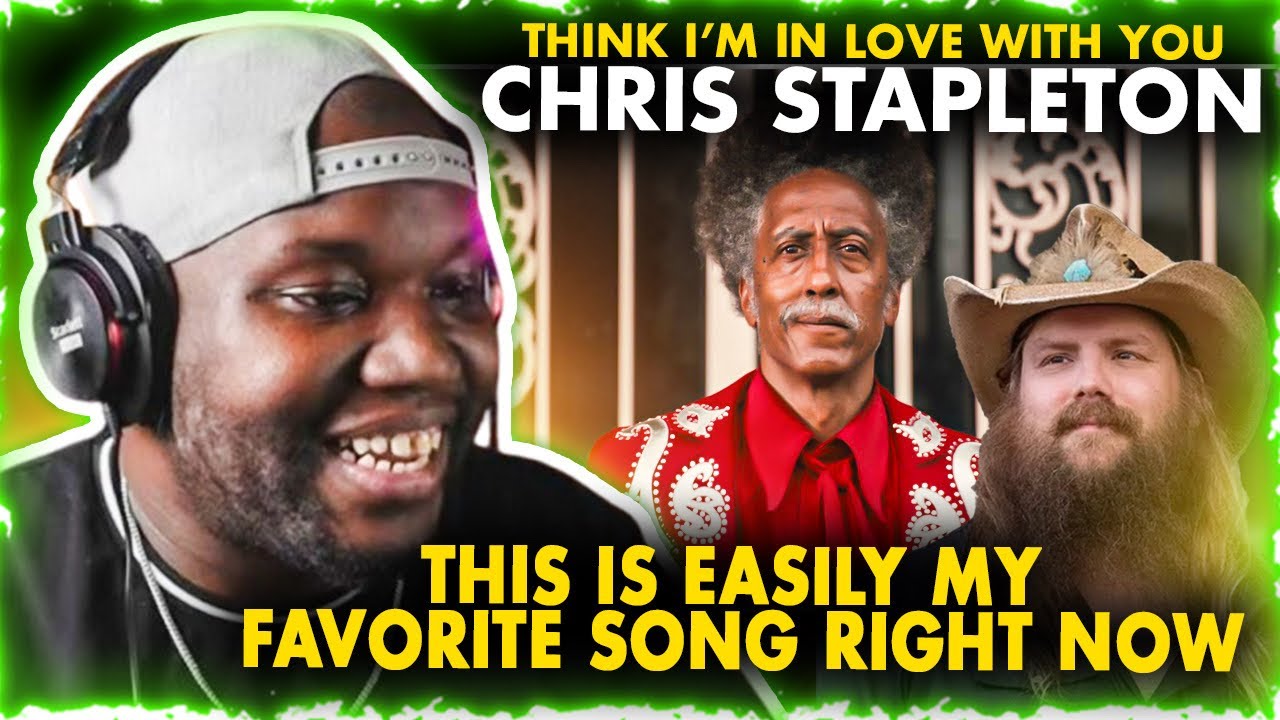 Chris Stapleton - Think I’m In Love With You (Official Music Video) | Reaction