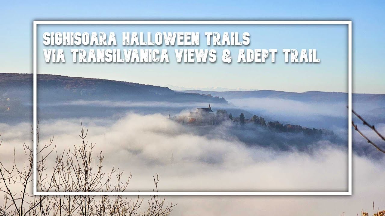 Sighisoara Halloween Trails - Via Transilvanica Views & Adept Trail