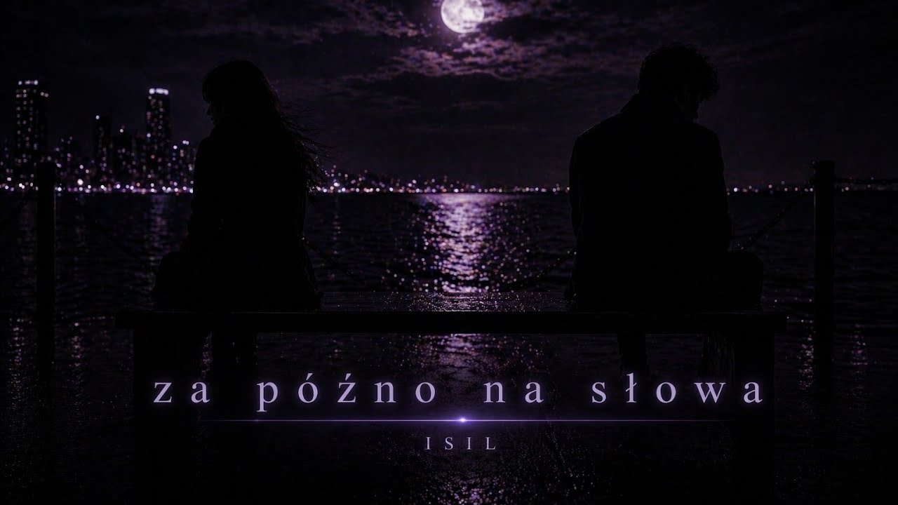 Isil &ndash; Za p&oacute;źno na słowa | emotional dark pop | Pomiędzy ciszą