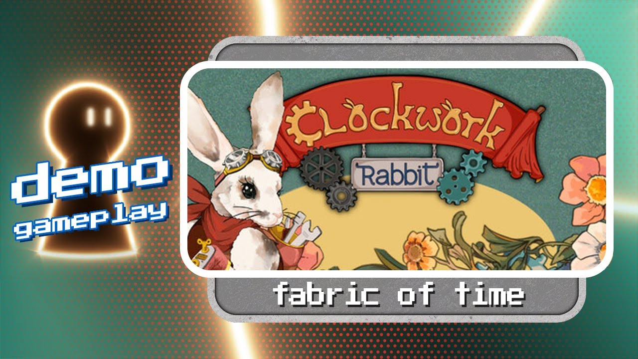 Clockwork rabbit demo gameplay | Fabric of time ⚙️
