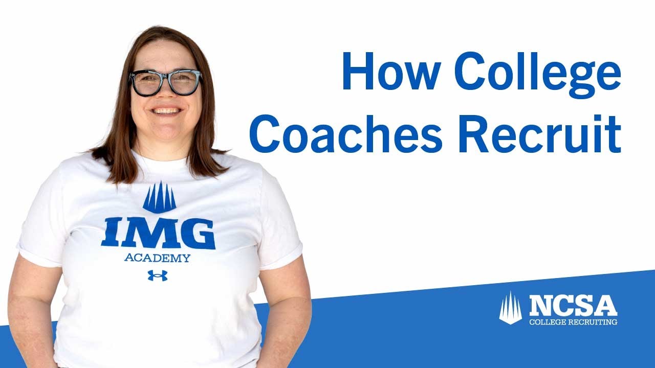 How College Coaches Recruit