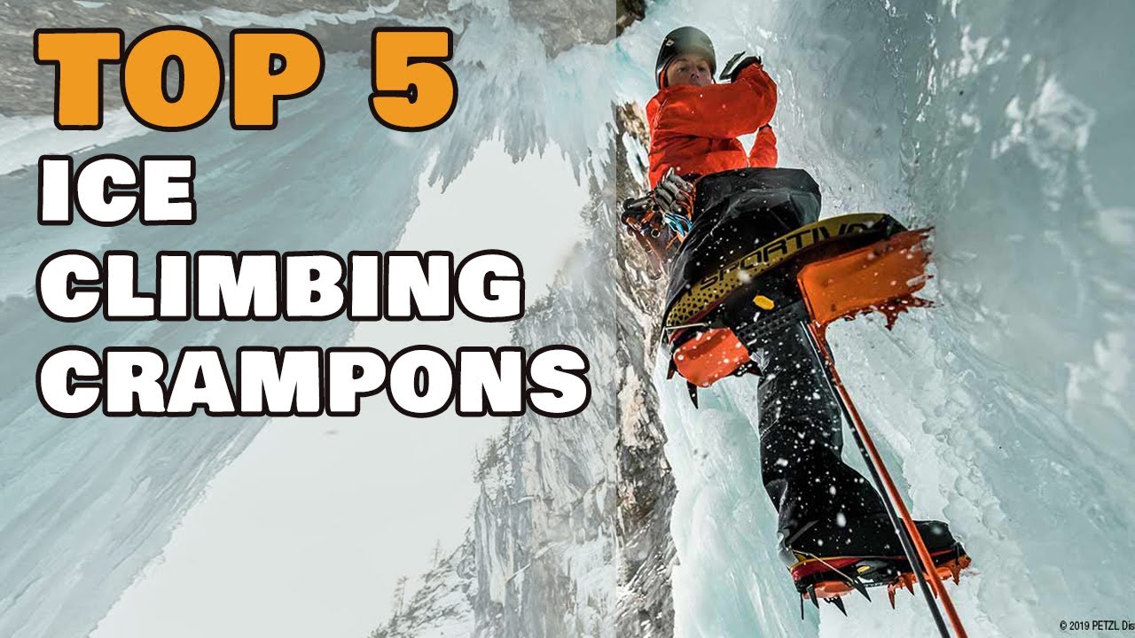 Top 5 Crampons for Ice Climbing