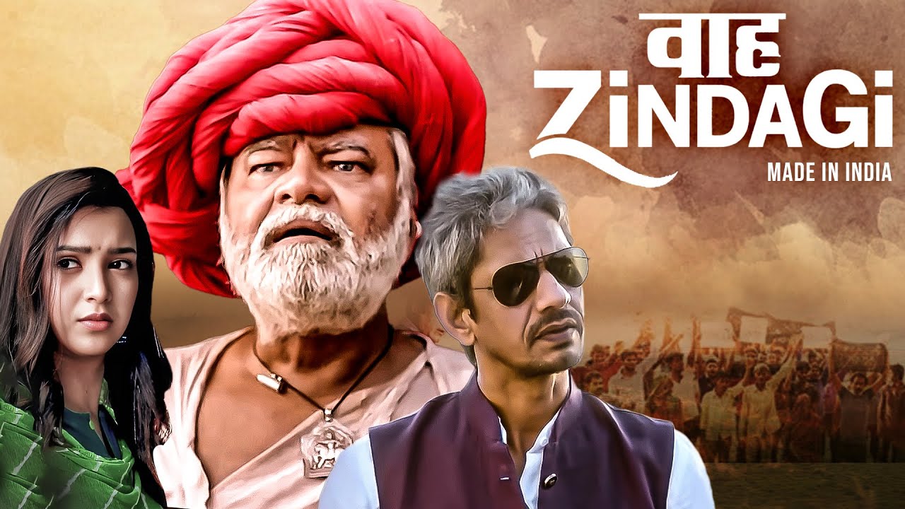 Waah Zindagi (2017) - Superhit Hindi Movie | Sanjay Mishra, Naveen Kasturia, Plabita B, Vijay Raaz