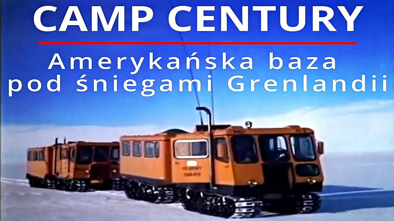Camp Century American base under the snows of Greenland