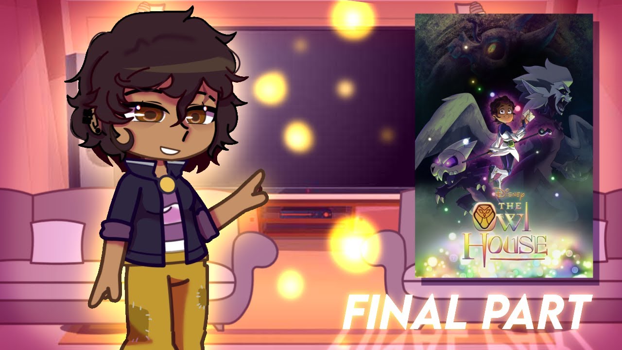 TOH reacts to the Timeskip || FINAL PART || The Owl House || Reaction || Gacha-Watching and Dreaming