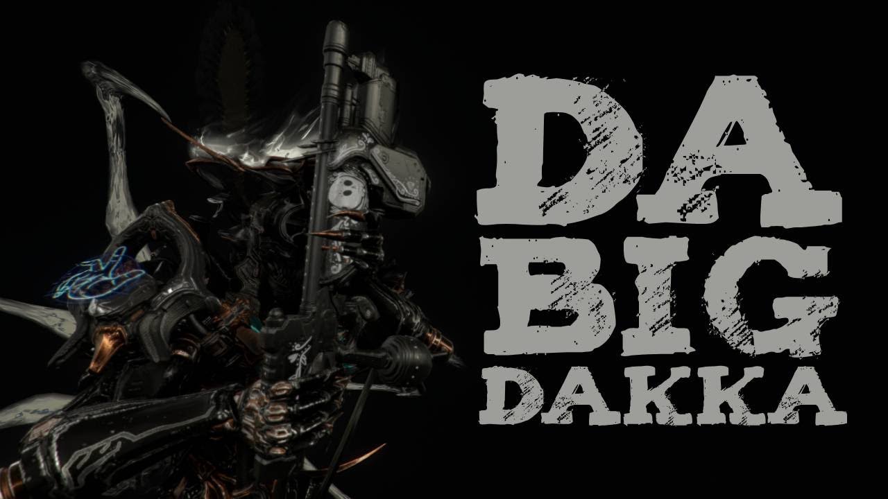 Warframe | Da Big Dakka | Grakata Prime