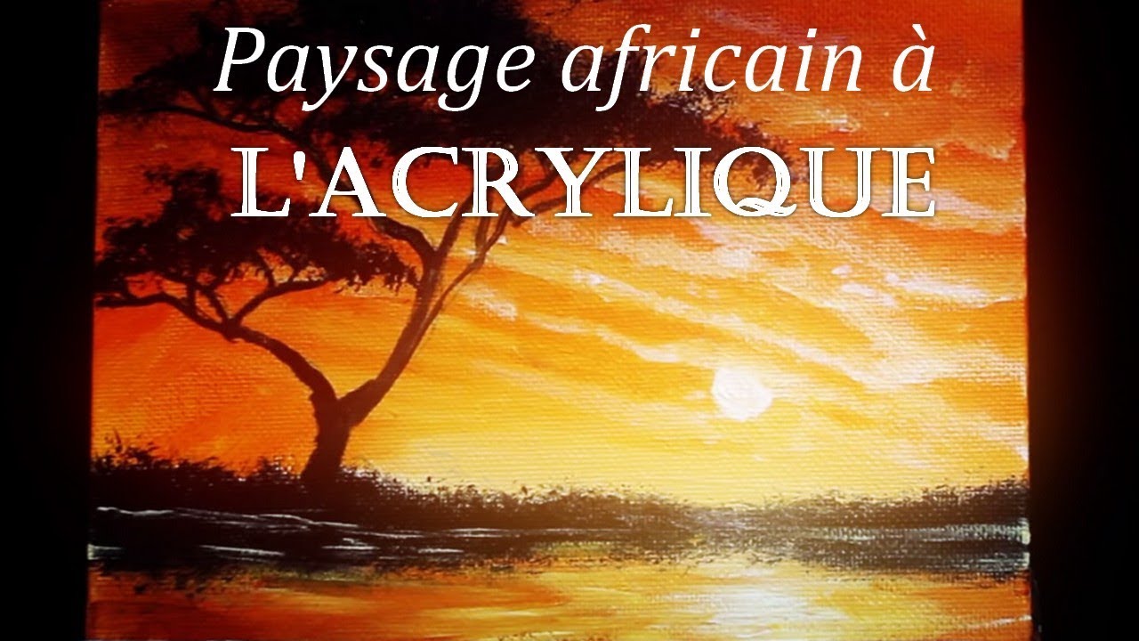 Cours d'Acrylique : Peindre un paysage africain [en 10 minutes]