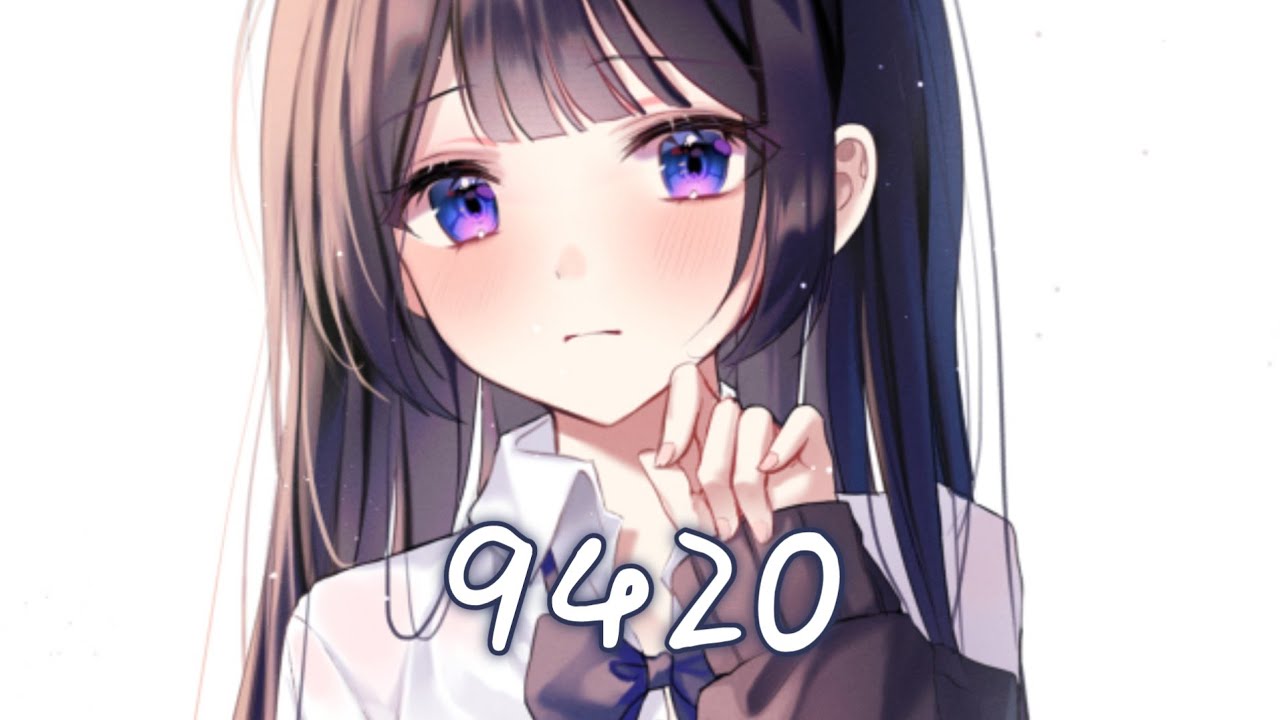 ◈ Nightcore ◈ - 9420 (麥小兜) [動態歌詞] {委託} ♫ 關於我們  我只想說  簡單一句  就是愛你 ♫