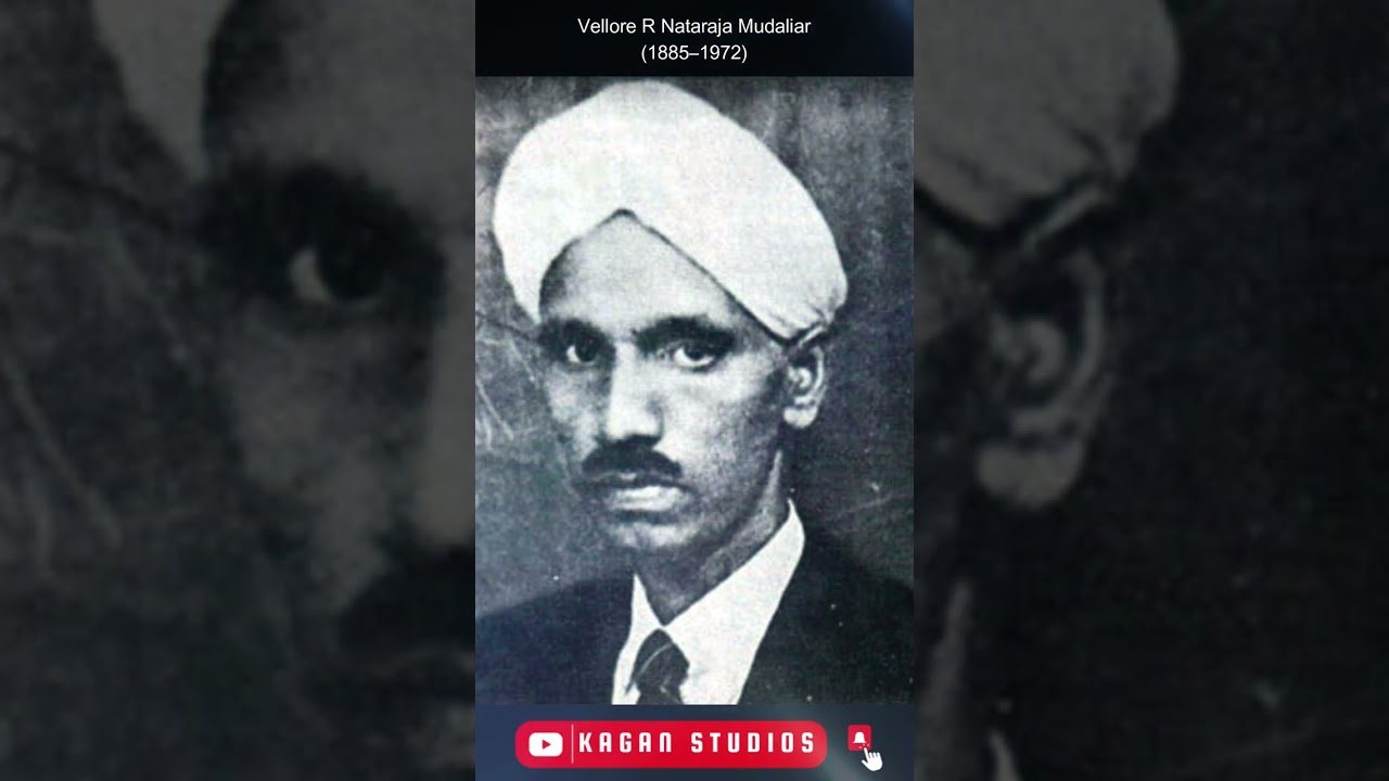Father of Tamil Cinema Vellore Natraja Mudaliar | South India's First Film Maker | #KAGANSTUDIOS