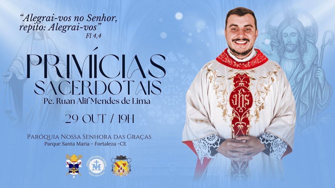 29/10 - Primeira Missa - Pe.Ruan Alif Mendes de Lima - Paroquia Nossa Senhora das Graças