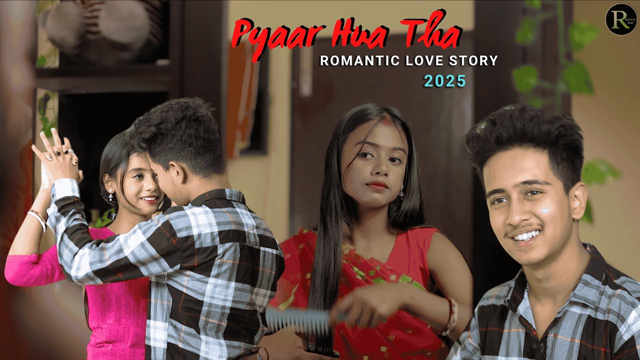 Pyaar Hua Tha 💗| Romantic Love Story 2025 | Anik & Juhi | Radhe Music