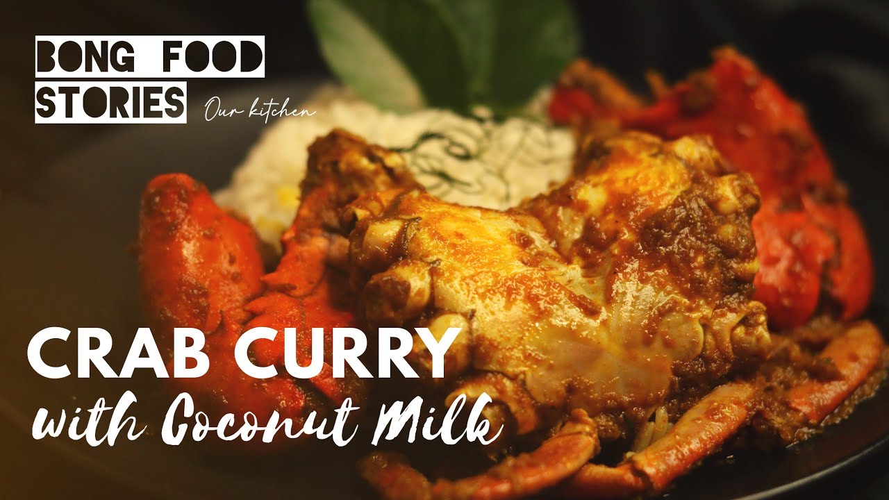 Crab Curry with Coconut Milk | Crab Recipe | Crab Masala Curry - Bong Food Stories