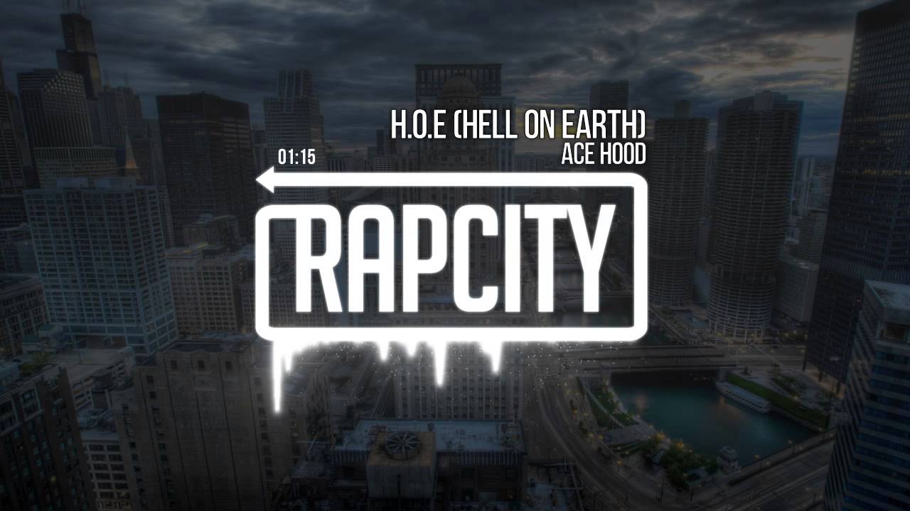 Ace Hood - H.O.E (Hell On Earth)