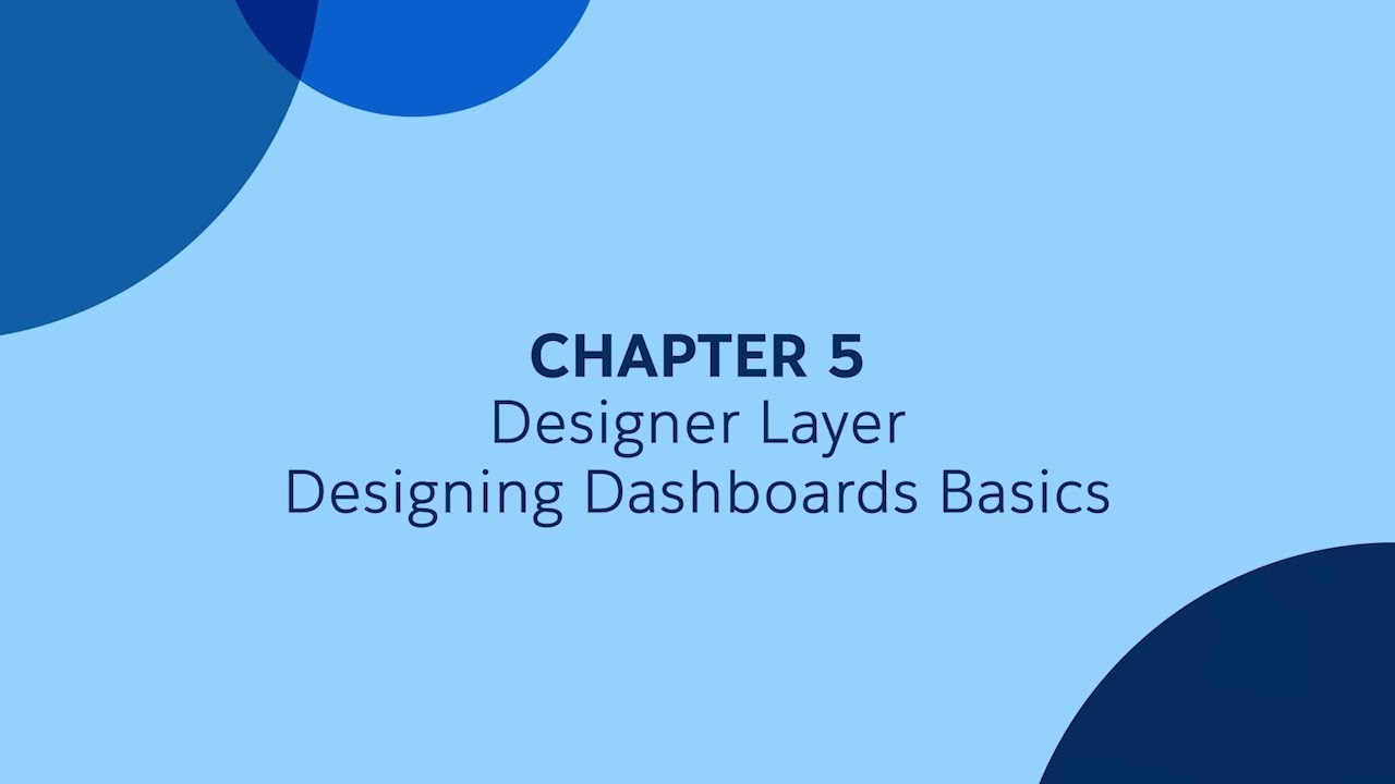 5 - Designing Dashboards 2 - Tableau CRM