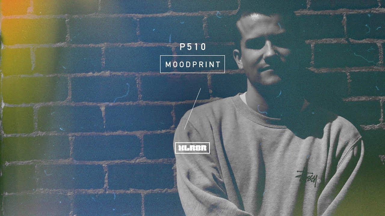 XLR8R Podcast 510: Moodprint