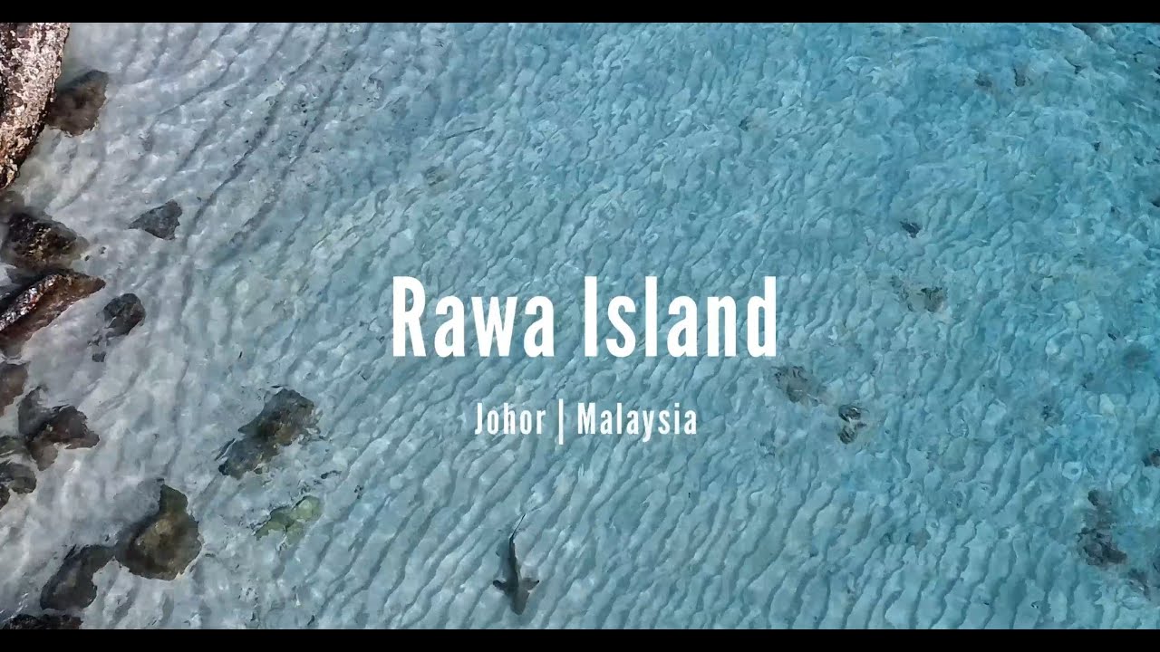 4K Pulau Rawa | Johor | Malaysia Video 🇲🇾 
