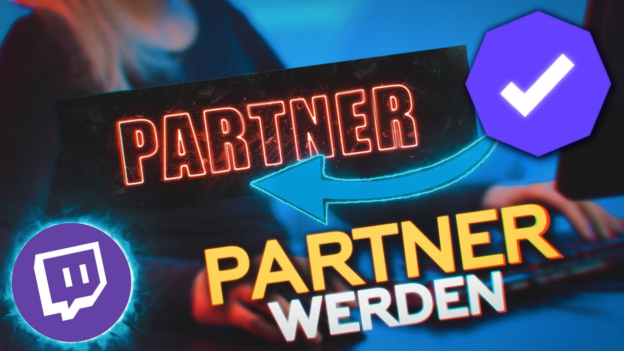 TWITCH PARTNER WERDEN |  Twitch Tutorial [GERMAN / DEUTSCH]