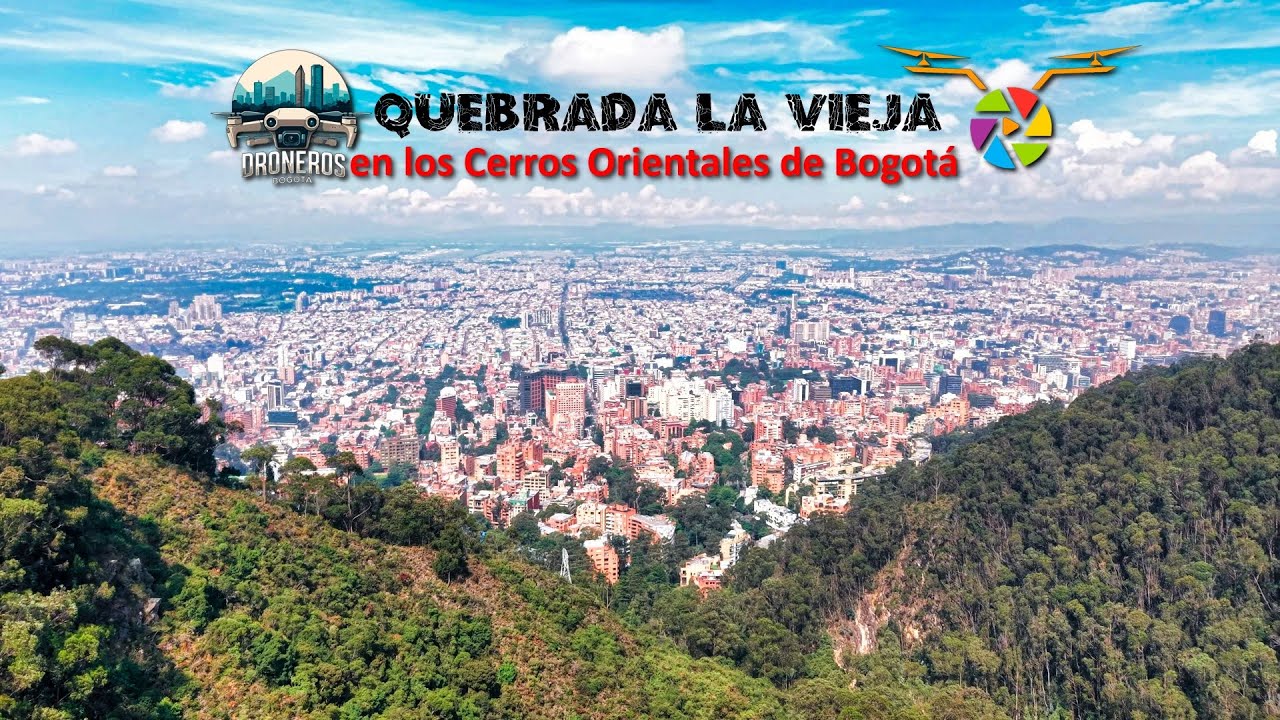 Por los Caminos de los Cerros Orientales - Sendero Quebrada La Vieja - Bogotá / Colombia.