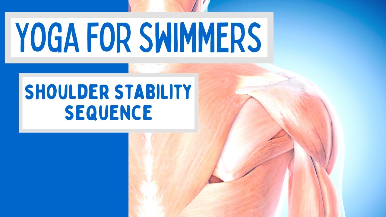 Yoga for Swimmers - Shoulder Stability Sequence