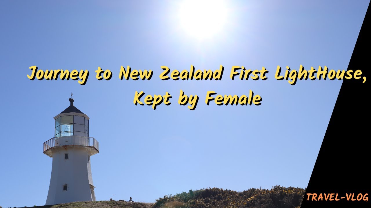 New Zealand's First Permanent Lighthouse, Kept by the First Female Lighthouse Keeper 5Hours journey.