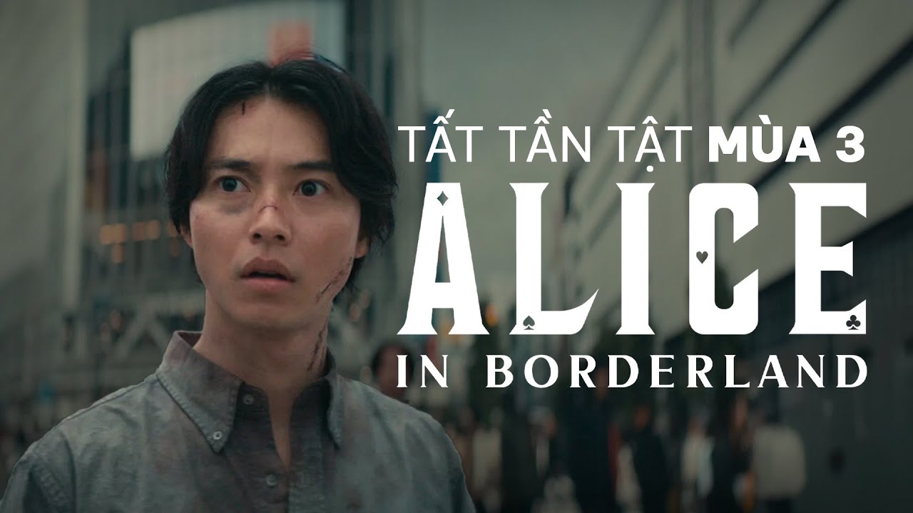 Quay trở lại THẾ GIỚI TRÒ CHƠI CHẾT CHÓC để ĐỐI ĐẦU TRÙM CUỐI? — ALICE IN BORDERLAND mùa 3