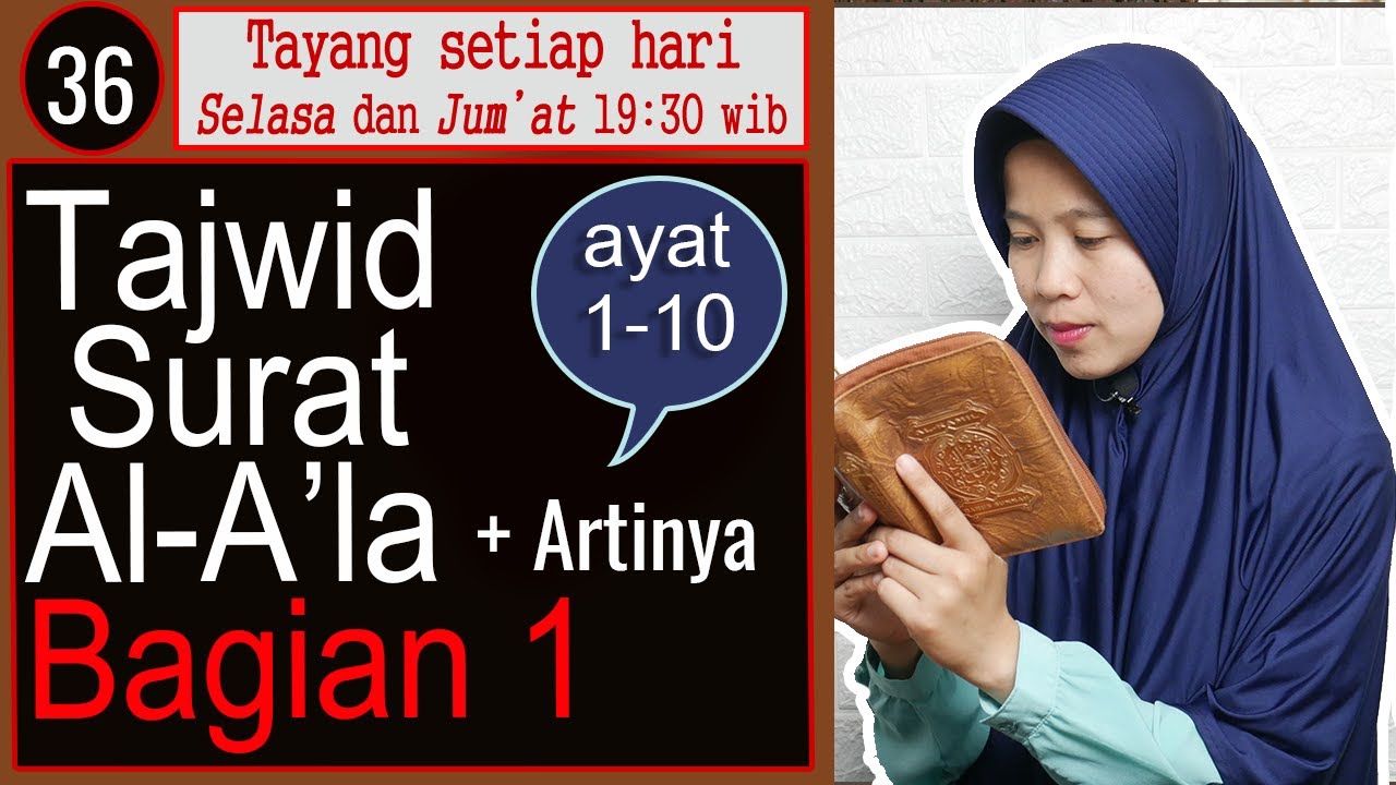 36. PEMBAHASAN TAJWID SURAH AL-ALA BAGIAN 1 [AYAT 1-10 + ARTINYA] CARA BACA DAN CONTOH PENGUCAPANNYA