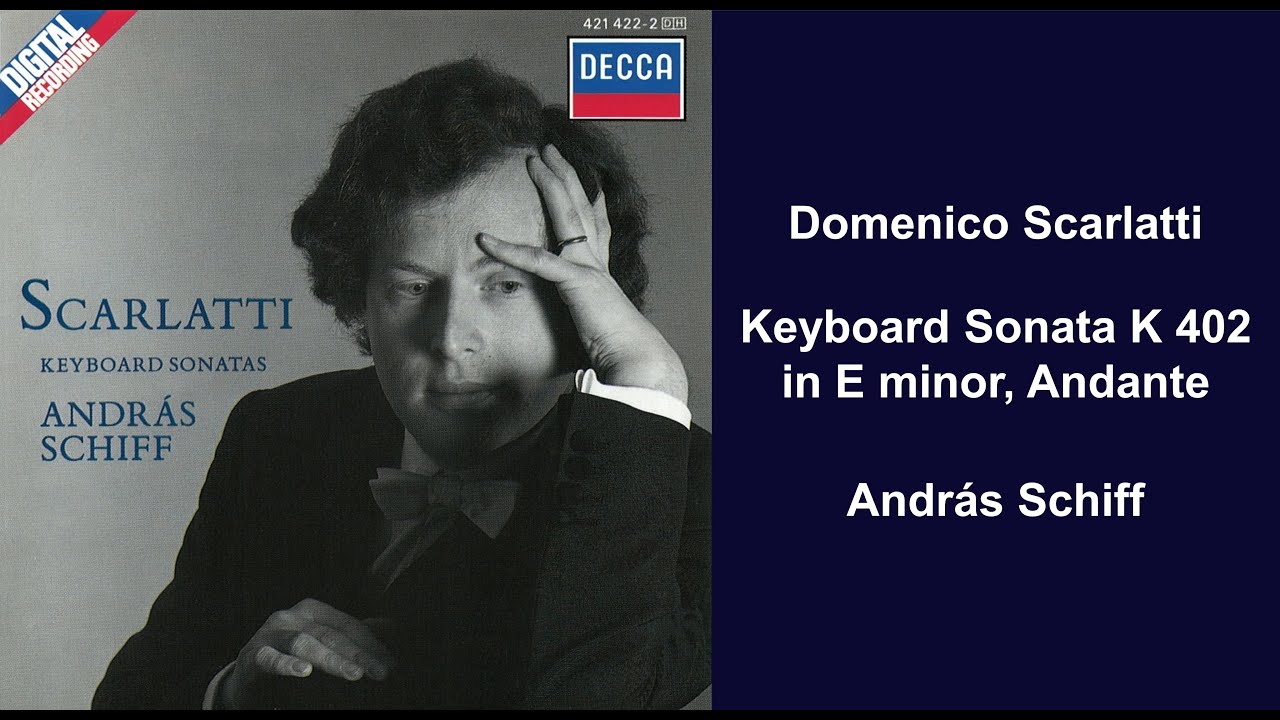 Domenico Scarlatti: Keyboard Sonata K 402 in E minor, Andante - András Schiff