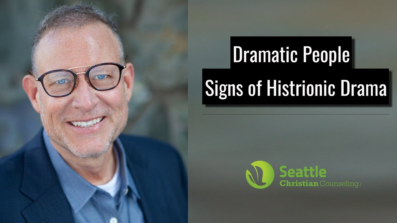 Dramatic People Signs of Histrionic Drama