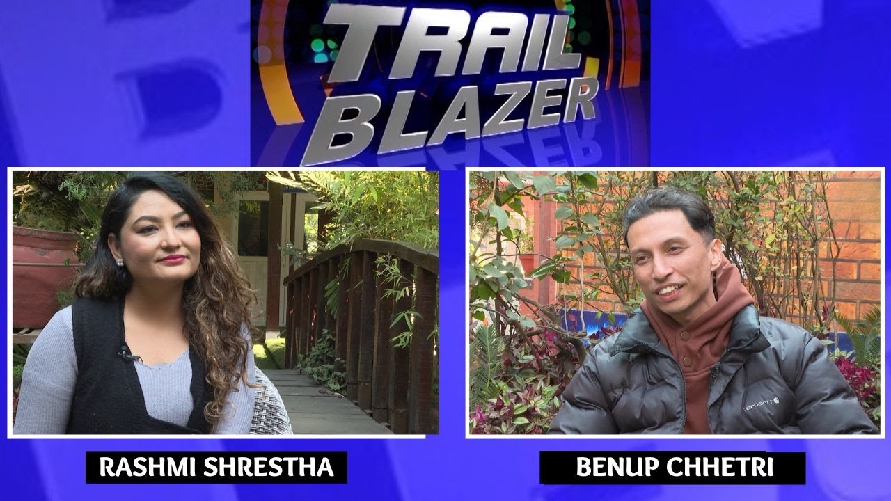 Singer - Benup Chhetri | TRAIL BLAZER | NTV PLUS 2082-09-19
