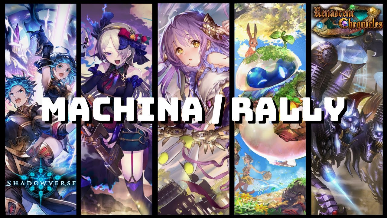 【Shadowverse】 Machina/Rally Shadowcraft - Grand Master Rank | Renascent Chronicles (Rotation)
