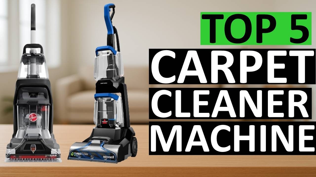 Top 5 Best Carpet Cleaner Machine for US Homes 2026 – Worth Buying or Skip?