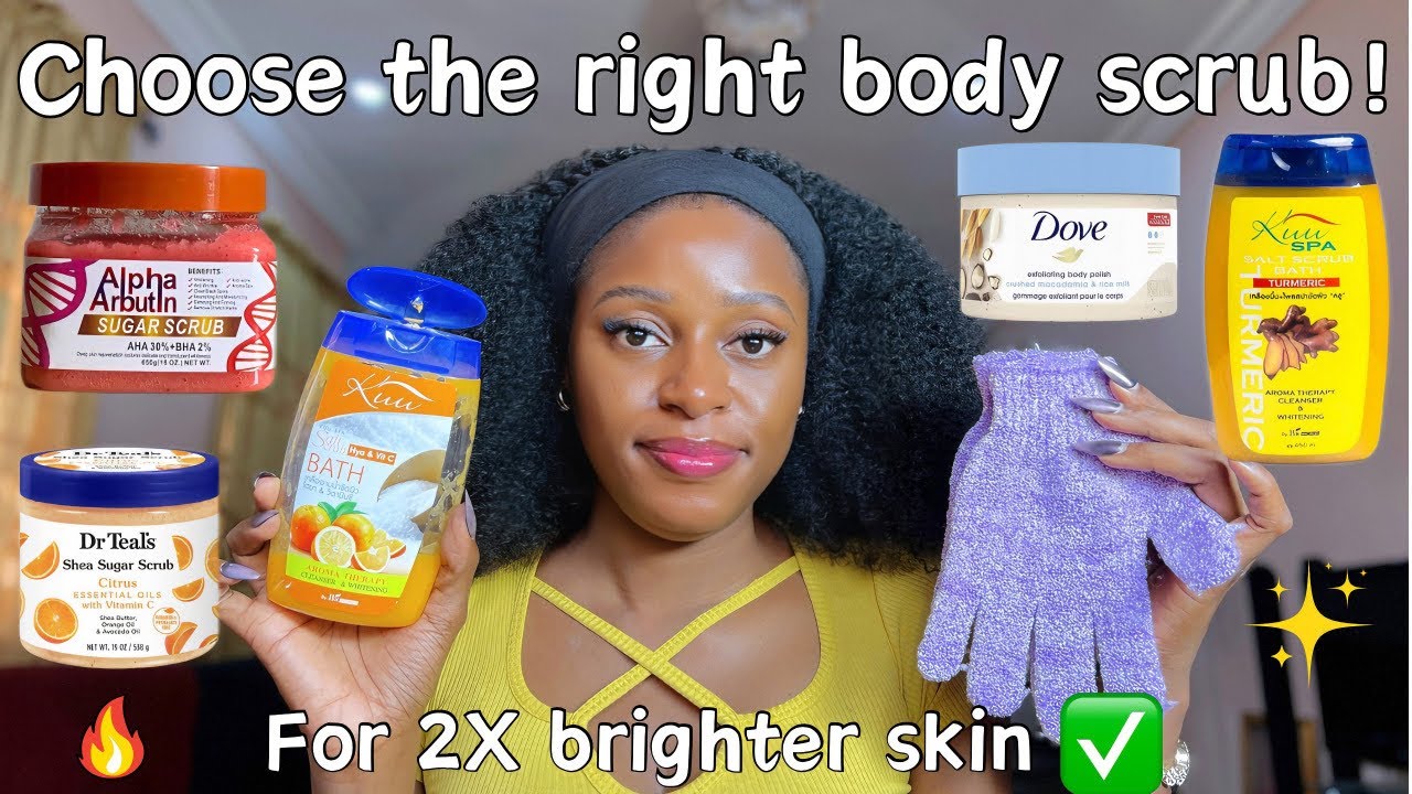 A brightening body scrub is a MUST if you want a brighter skin in 2025💯Best brightening body scrubs✅