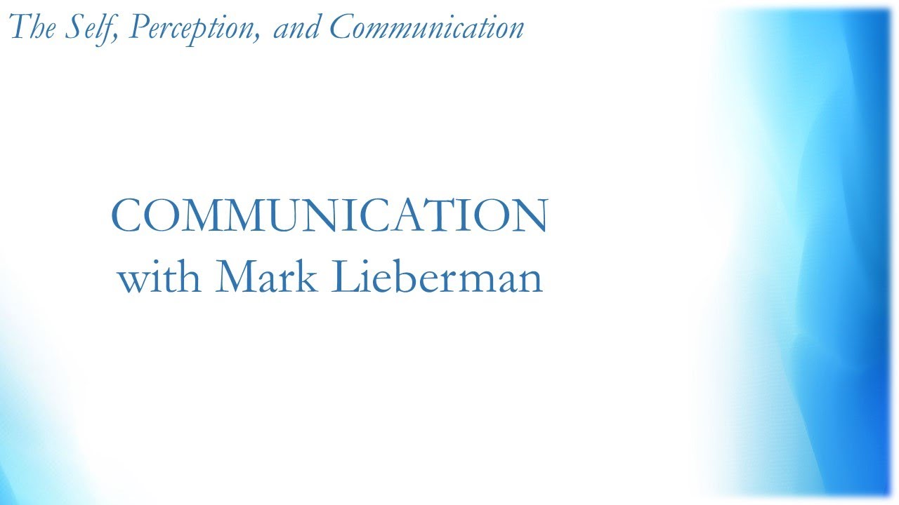 The Self, Perception, and Communication