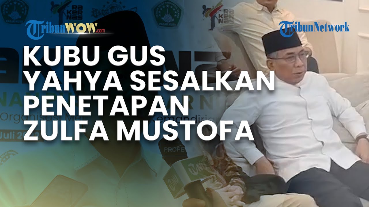 PIHAK GUS YAHYA SESALKAN Penetapan Zulfa Mustofa sebagai Pj Ketua Umum PBNU, Sebut Legitimasi Lemah
