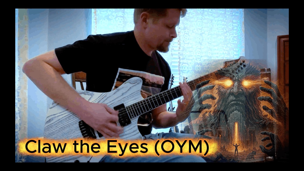 Claw the Eyes (OYM) – Original Melodic Death Metal Guitar Song