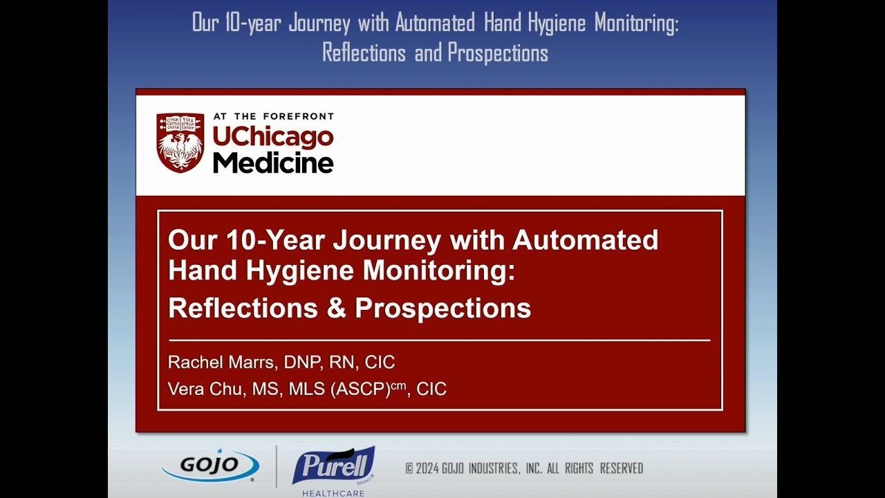 GOJO 2024 APIC Symposium - Our 10-Year Journey with Automated Hand Hygiene Monitoring