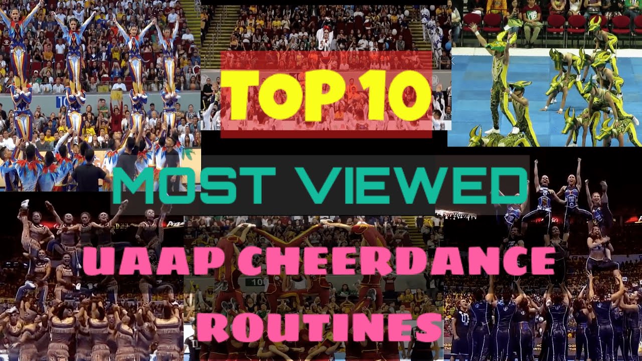 TOP 10 MOST VIEWED UAAP CHEERDANCE ROUTINES