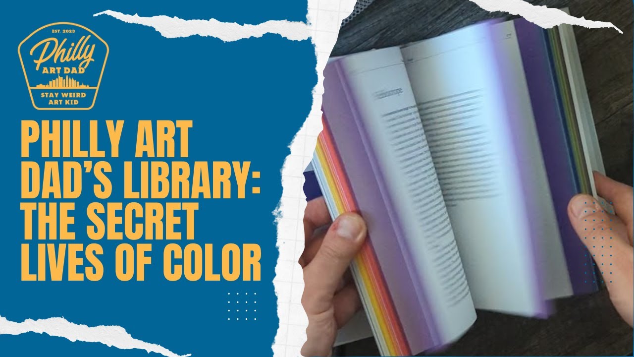 The Secret Lives of Color: Philly Art Dad's Library Ep. 6