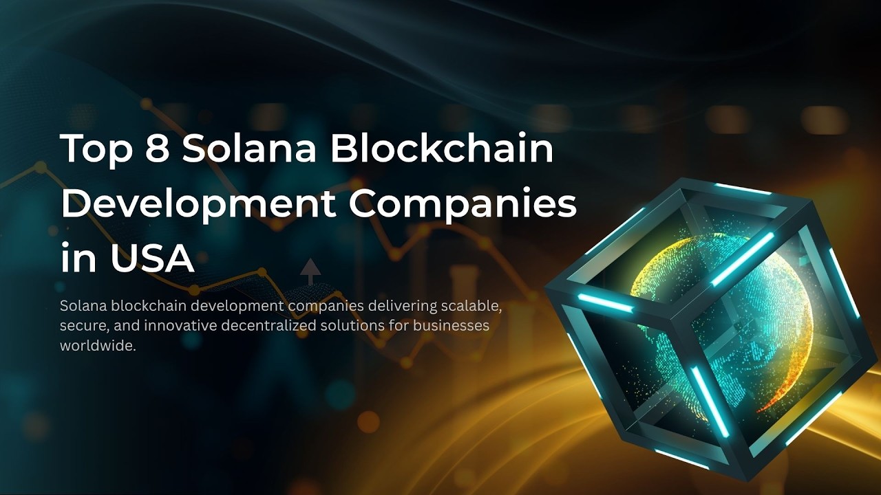 Best 8 Solana Blockchain Development Companies in USA