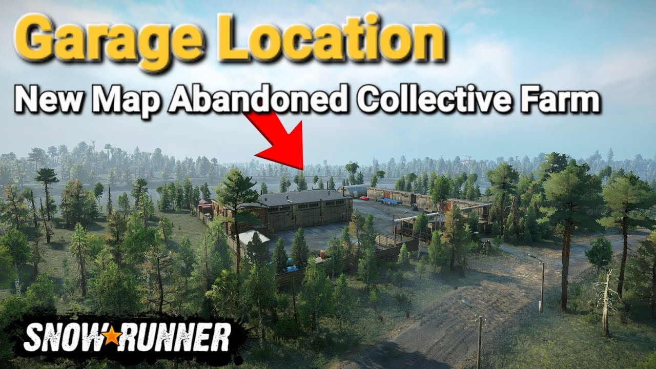 Garage Location New Map Abandoned Collective Farem In SnowRunner Season 9 @TIKUS19