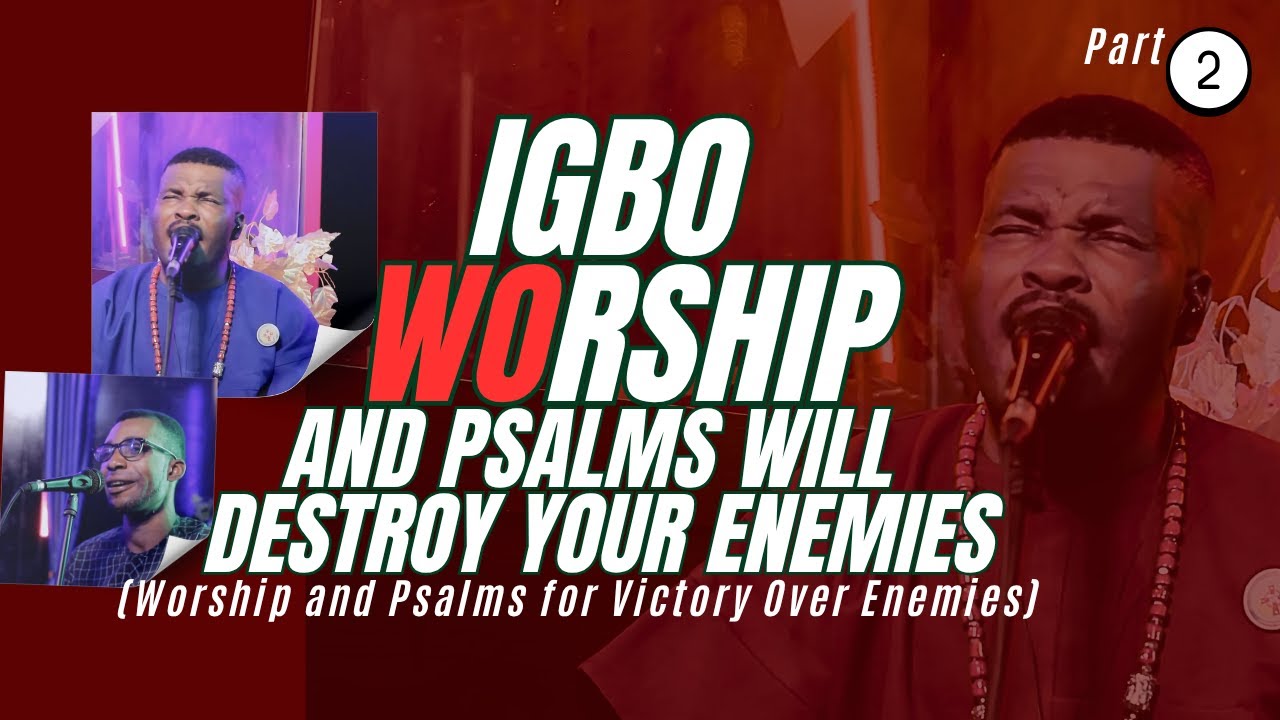 IGBO WORSHIP +   Warfare Prayer That Will Silence Your Enemies!(Part 2) | Total Victory