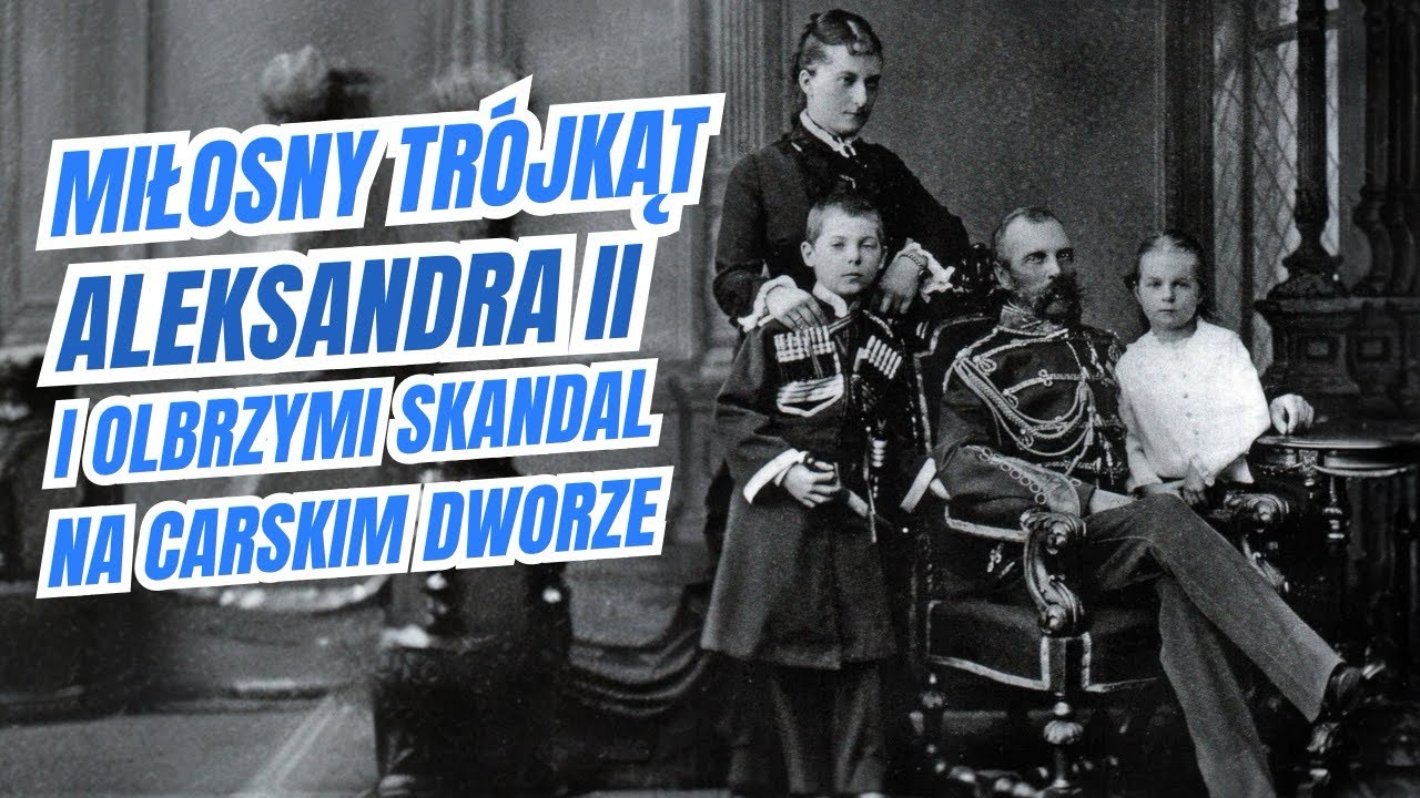 Aleksander II - zdrady, niewierność i zamach..