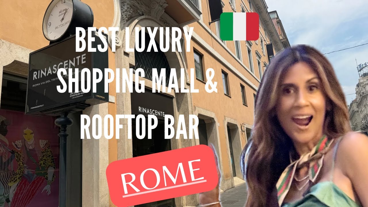 RINASCENTE: ROME’S INDOOR LUXURY MALL WITH GOURMET SHOP & ROOFTOP BAR