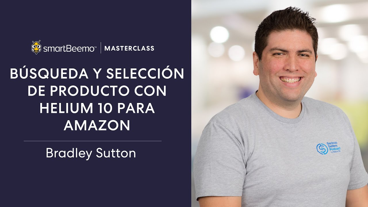 Cómo buscar un producto con Helium 10 para Amazon | MasterClass con Bradley Sutton de Helium 10