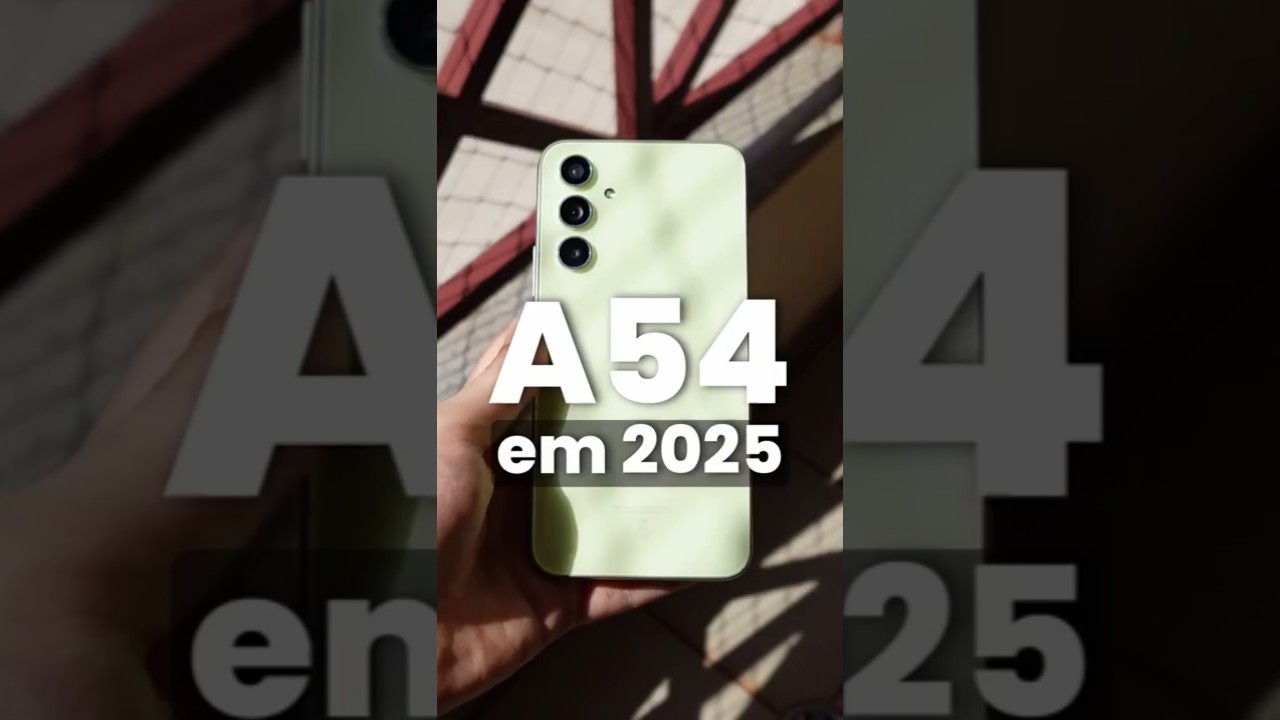 GALAXY A54 em 2025 || #shorts #samsung #galaxy