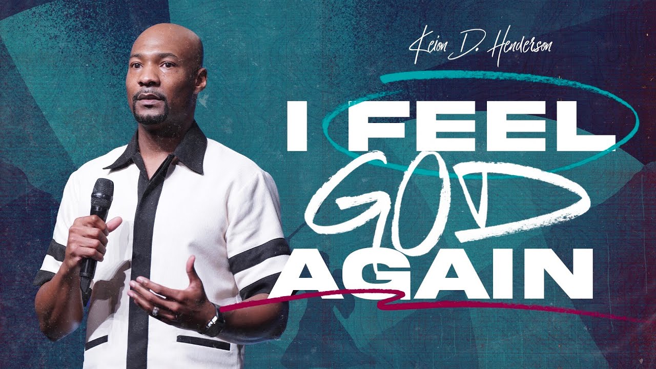 I Feel God Again | Pastor Keion Henderson