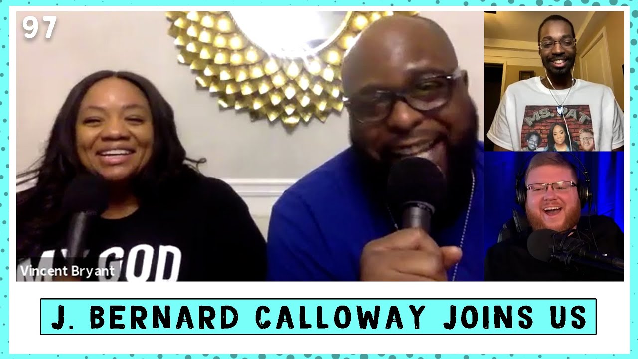 97. J Bernard Calloway Joins Us